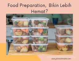 Meal Prep Makanan Fresh Seminggu Nggak Ribet, Tetap Lezat, Hemat Banget!